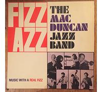 Mac Duncan Jazz Band - Fizz Azz