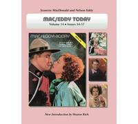 Mac/Eddy Today; Volume 14: Jeanette MacDonald and Nelson Eddy Magazine Compilations (Mac/Eddy Today Series)