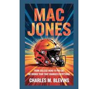 MAC JONES: From College Hero to Pro QB: The Rookie Year That Changed Everything