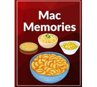 Mac Memories: A Cozy Journal for Mac & Cheese Lovers, Comfort Food Recipes & Happy Memories