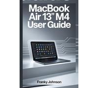 MAC MINI M4 USER GUIDE FOR BEGINNERS AND SENIORS: "Simplified Setup and Advanced Tips for Mac Mini: A Beginner-Friendly Approach to Power Use"