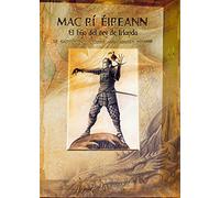 Mac Rí Éireann: El Hijo del Rey de Irlanda (ALBUNES ILUSTRADOS)