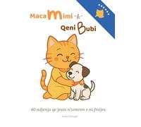 Maca Mimi & Qeni Bubi: 40 ndjenja qe jesin n'zemren e ni fmijes: 2