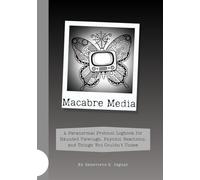 Macabre Media: A Paranormal Protocol Logbook for Haunted Viewings, Psychic Reactions, and Things You Couldn’t Unsee