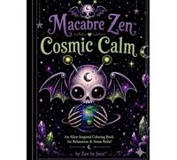 Macabre Zen™ Cosmic Calm: An Alien-Inspired Coloring Book for Relaxation & Stress Relief
