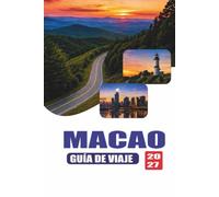 MACAO GUÍA DE VIAJE 2027: Itinerarios fáciles de 1 a 5 días, rutas de aeropuerto a hotel, calles de comida, paseos históricos, zonas turísticas, lugares para alojarse y consejos de viaje locales