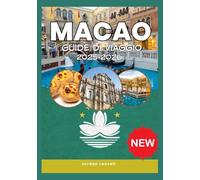 MACAO GUIDE DI VIAGGIO 2025-2026