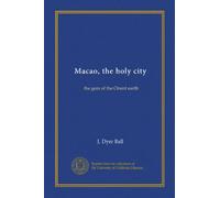 Macao, the holy city: the gem of the Orient earth