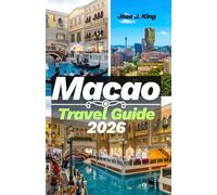Macao Travel Guide 2026: Exploring the UNESCO World Heritage Historic Centre, Vibrant Festivals and Events in Monte Carlo of the East