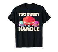 Macaron - Too Sweet To Handle Macarons Camiseta