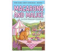 MACARONS AND MALICE: A Cozy Tea Shop Mystery (The Earl Grey Enigmas)