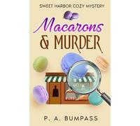 Macarons & Murder (Sweet Harbor Cozy Mystery)