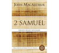 MACARTHUR 2 SAMUEL SC: David’s Heart Revealed (MacArthur Bible Studies)