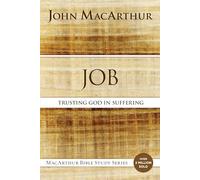 Job: Trusting God in Suffering (MacArthur Bible Studies)