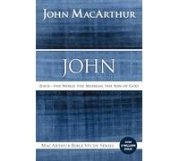 MACARTHUR JOHN SC: Jesus ?The Word, the Messiah, the Son of God (MacArthur Bible Studies)