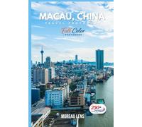 Macau, China Travel Photobook: A Coffee Table Collection of Beautiful Places to Explore (Full-Color)