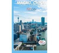 Macau, China Travel Photobook: A Coffee Table Collection of Beautiful Places to Explore (Full-Color)