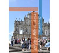 MACAU: The Vegas of the East: A Visual Journey Through the Streets, People, and Architecture of a City in Motion | 170 High-Definition Photographs from 2009 to Present