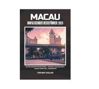 MACAU UMFASSENDER REISEFÜHRER 2025