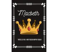 MACBETH: Ambition, Guilt, and the Fall of a Tyrant