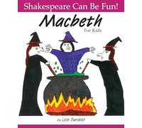 Macbeth for Kids (Shakespeare Can Be Fun!)