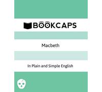 Macbeth In Plain and Simple English: (A Modern Translation and the Original Version): 4 (Classics Retold)
