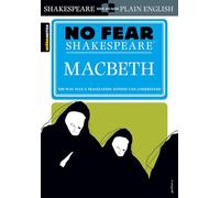 Macbeth (No Fear Shakespeare): No Fear Shakespeare Side-by-Side Plain English: Volume 1