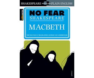 Macbeth (No Fear Shakespeare): No Fear Shakespeare Side-by-Side Plain English: Volume 1
