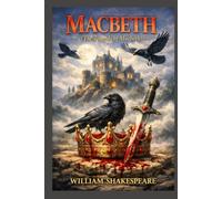 MACBETH: (The Tragedy of Macbeth)