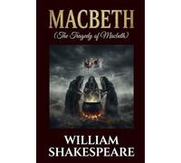 MACBETH: (The Tragedy of Macbeth)