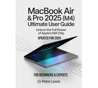 MacBook Air 2025 (M4) Guide for Beginners & Experts: A Complete Step-by-Step Manual for Mastering How to Set Up, Customize, & Maximize Apple’s ... Features, Productivity Shortcuts, & Tips