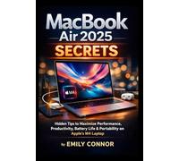 MacBook Air 2025 Secrets: Hidden Tips to Maximize Performance, Productivity, Battery Life & Portability on Apple’s M4 Laptop