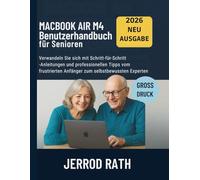 MacBook Air M4 Benutzerhandbuch für Senioren: Verwandeln Sie sich mit Schritt-für-Schritt-Anleitungen und professionellen Tipps vom frustrierten Anfänger zum selbstbewussten Experten