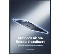 MacBook Air M4 Benutzerhandbuch: Technologie verstehen, anwenden und meistern