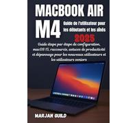 MacBook Air M4 Guide de l'utilisateur pour les débutants et les aînés (2025)