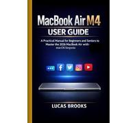 MacBook Air M4 User Guide: A Practical Manual for Beginners and Seniors to Master the 2026 MacBook Air with macOS Sequoia (Tech guide collection)