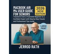macbook air m4 user guide for seniors: Transform from a Frustrated Beginner to a Confident Expert with Step-by-Step Visuals and Professional Tips Inside