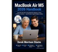 MacBook Air M5 2026 Handbook: The Fully Illustrated Step-by-Step Manual for Beginners, Seniors and Windows Switchers to Set Up, Navigate macOS Tahoe, Apple Intelligence and Get the Most Of it