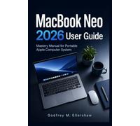 MacBook Neo 2026 User Guide: Mastery Manual for Portable Apple Computer System