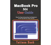 MacBook Pro M4 User Guide: Step-by-Step Instructions for Beginners to Set Up and Use Your Device (Gadgets simplified guides)