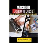 MacBook User Guide For Beginners And Seniors