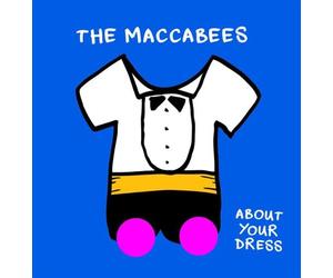 Maccabees, The - About Your Dress