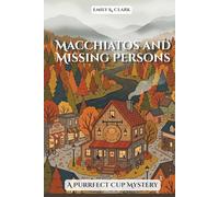 Macchiatos and Missing Persons: A Purring Cup Mystery (Cafe Cozy Murder Mysteries)