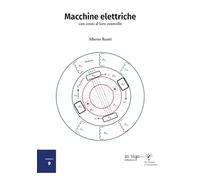 Macchine elettriche: con cenni al loro controllo. Corso universitario per le lauree magistrali in Ingegneria Elettrica e dell'Automazione (Tecnologia e innovazione)
