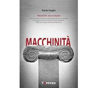 Macchinità. Essere digitali. Chiacchierata semiseria e antropologicamente (s)corretta sul rapporto tra esseri umani e la più invadente delle tecnologie attuali fatta macchina (Fotografia e parola)