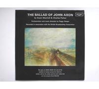 MacColl, Ewan & Charles Parker Ballad Of John Axon LP Argo RG474 VG/VG 1965