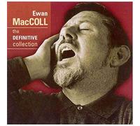 Maccoll, Ewan - The Definitive Collection
