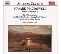 Macdowell, E. - Piano music vol. 2 macdowell: first modern suite / 6 idyls / sonata no. 3