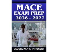 MACE Exam Prep 2026-2027: Complete Study Guide for the Medication Aide Certification Exam: Comprehensive Review of Medication Administration, Safety ... Practice Tests and Detailed Answer