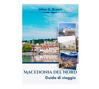 Macedonia del Nord Guida di viaggio 2026